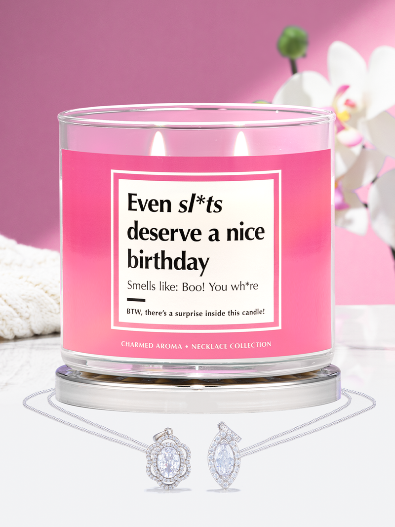 Even Sl*ts Deserve a Nice Birthday Candle - Necklace Collection